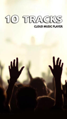 Laden Sie kostenlos 10 Tracks: Cloud Musik-Player für Android Herunter. App für Smartphones und Tablets.