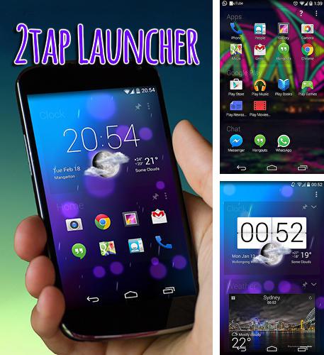 Бесплатно скачать программу 2 tap launcher на Андроид телефоны и планшеты.