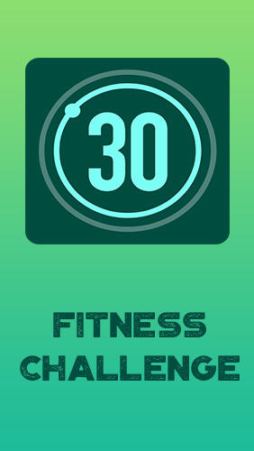 Laden Sie kostenlos 30 Tage Fitness Herausforderung: Heim-Workout für Android Herunter. App für Smartphones und Tablets.