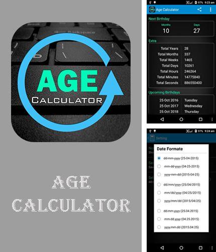Outre le programme MomentCam: Cartoons and Stickers pour Android vous pouvez gratuitement télécharger Age calculator sur le portable ou la tablette Android.