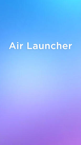 Laden Sie kostenlos Air Launcher für Android Herunter. App für Smartphones und Tablets.
