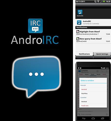 アンドロイド用のプログラム Unused app remover のほかに、アンドロイドの携帯電話やタブレット用の AndroIRC を無料でダウンロードできます。