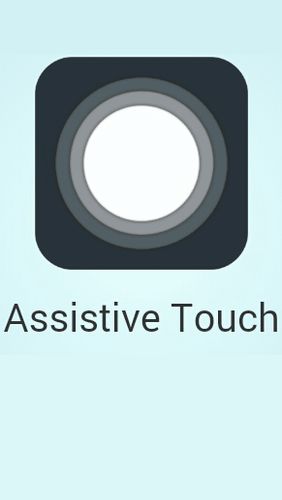 Laden Sie kostenlos Assistive Touch für Android für Android Herunter. App für Smartphones und Tablets.