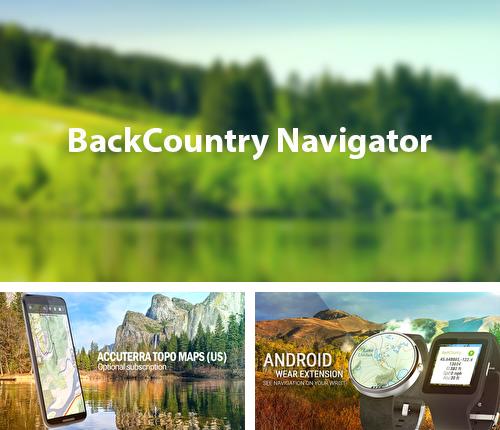 Outre le programme Boomerang Instagram pour Android vous pouvez gratuitement télécharger Back Country Navigator sur le portable ou la tablette Android.