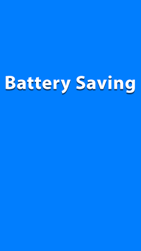 Laden Sie kostenlos Battery Saving für Android Herunter. App für Smartphones und Tablets.