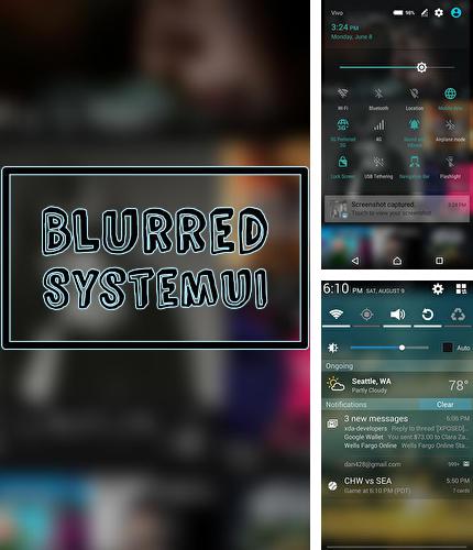 Baixar grátis Blurred system UI apk para Android. Aplicativos para celulares e tablets.