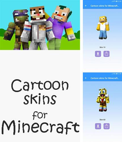 Laden Sie kostenlos Cartoon Skins für Minecraft MCPE für Android Herunter. App für Smartphones und Tablets.