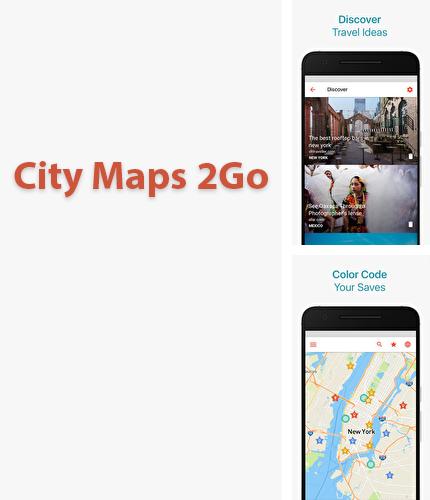 Télécharger gratuitement Cartes des villes 2Go pour Android. Application sur les portables et les tablettes.