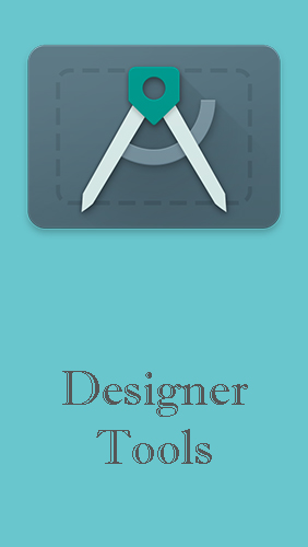 Designer tools