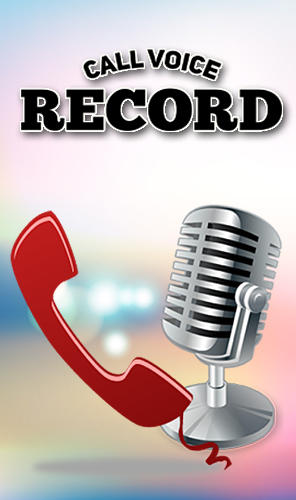 Baixar grátis Call voice record apk para Android. Aplicativos para celulares e tablets.