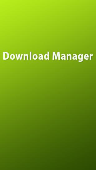 Бесплатно скачать программу Download Manager на Андроид телефоны и планшеты.