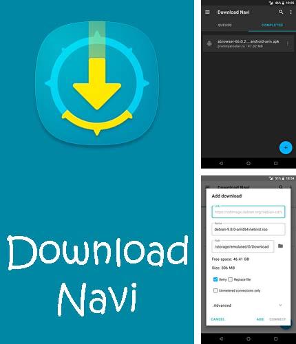 Крім програми Apk editor pro для Андроїд, можна безкоштовно скачати Download Navi - Download manager на Андроїд телефон або планшет.