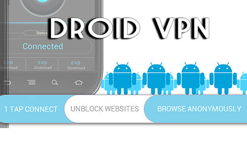 Télécharger gratuitement Droid VPN pour Android. Application sur les portables et les tablettes.