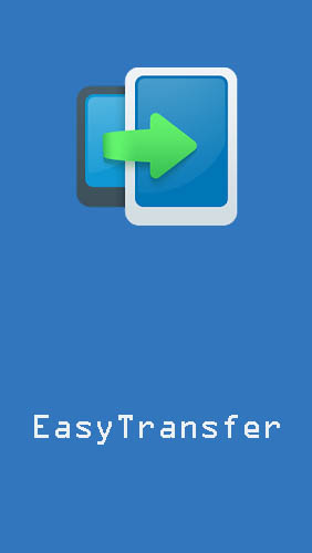 Laden Sie kostenlos EasyTransfer für Android Herunter. App für Smartphones und Tablets.
