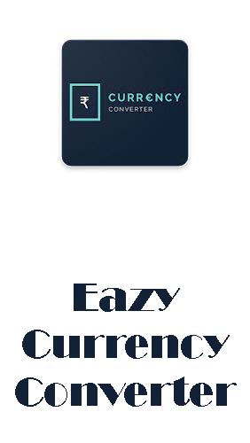 Download Eazy currency converter for Android phones and tablets.
