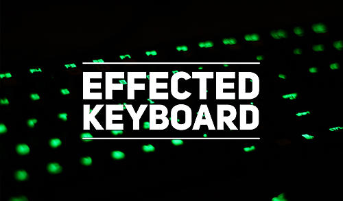 Laden Sie kostenlos Keyboard mit Effekten für Android Herunter. App für Smartphones und Tablets.