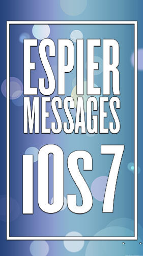 Descargar gratis Espier Messages iOS 7 para Android. Apps para teléfonos y tabletas.