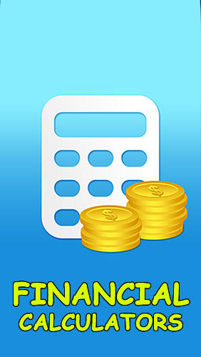 Бесплатно скачать программу Financial Calculators на Андроид телефоны и планшеты.