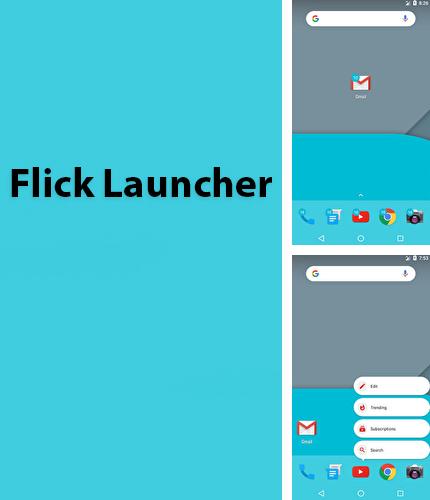 Бесплатно скачать программу Flick Launcher на Андроид телефоны и планшеты.