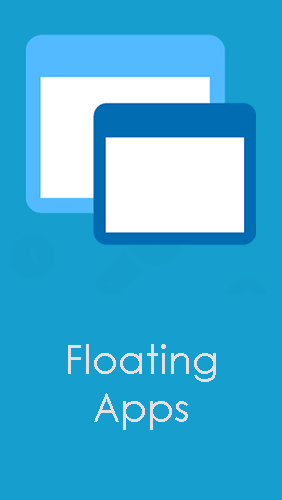 Floating apps (multitasking)