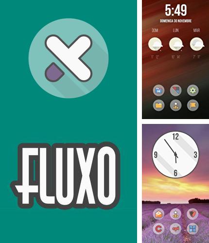 アンドロイド用のプログラム Animated Flip Clock 3D のほかに、アンドロイドの携帯電話やタブレット用の Fluxo - Icon pack を無料でダウンロードできます。