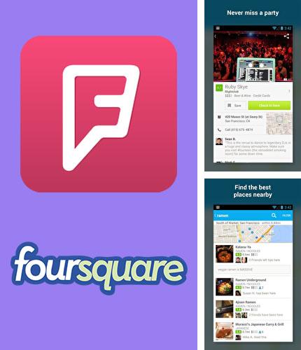 Outre le programme Notepad + pour Android vous pouvez gratuitement télécharger Foursquare sur le portable ou la tablette Android.