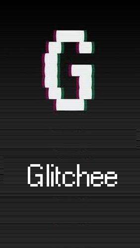 Descargar gratis Glitchee: Glitch video effects para Android. Apps para teléfonos y tabletas.
