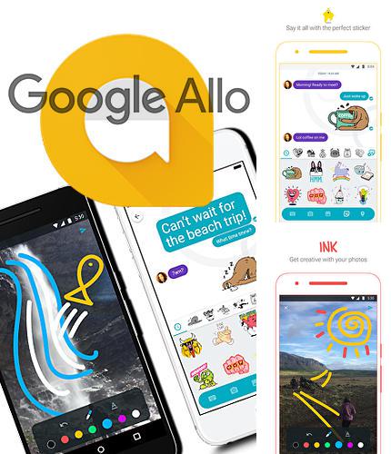 Laden Sie kostenlos Google Allo für Android Herunter. App für Smartphones und Tablets.