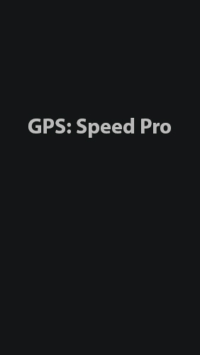 Baixar grátis GPS: Speed Pro apk para Android. Aplicativos para celulares e tablets.