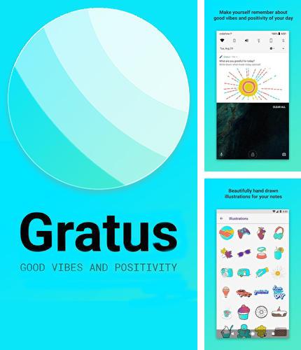 Бесплатно скачать программу Gratus - promoting good vibes and positivity на Андроид телефоны и планшеты.