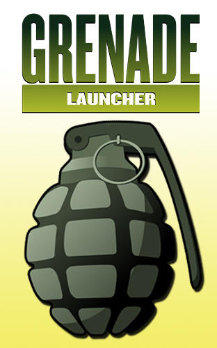 Бесплатно скачать программу Grenade launcher на Андроид телефоны и планшеты.