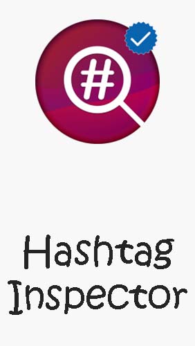 Laden Sie kostenlos Hashtag Inspector: Hashtag Generator für Instagram für Android Herunter. App für Smartphones und Tablets.