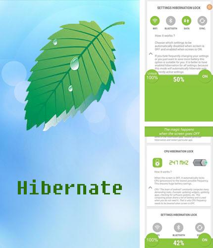 Télécharger gratuitement Hibernate - Economiseur réel de batterie  pour Android. Application sur les portables et les tablettes.