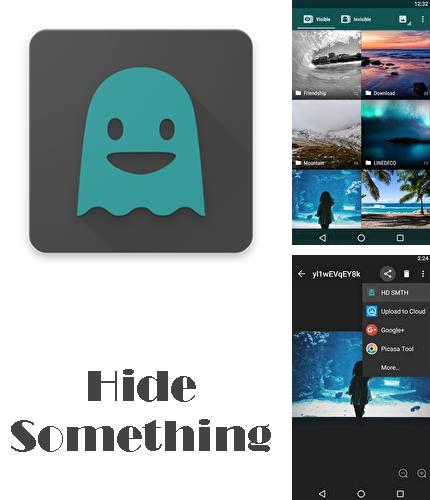Outre le programme Avia Tour pour Android vous pouvez gratuitement télécharger Hide something - Photo and video sur le portable ou la tablette Android.