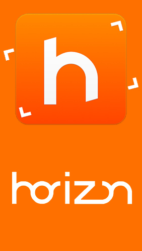 Download Horizon camera for Android phones and tablets.