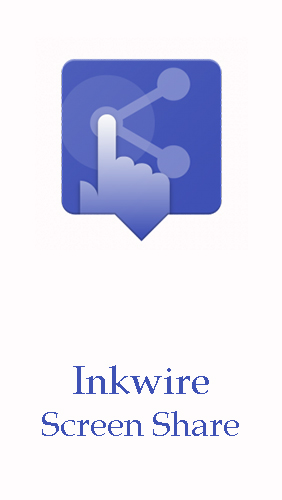 Бесплатно скачать программу Inkwire screen share + Assist на Андроид телефоны и планшеты.