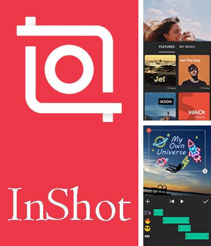 Télécharger gratuitement InShot - Editeur vidéo et photo pour Android. Application sur les portables et les tablettes.