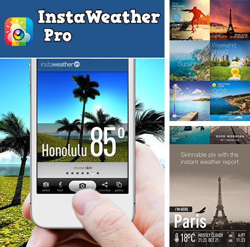 アンドロイド用のプログラム Windows 8+ launcher のほかに、アンドロイドの携帯電話やタブレット用の Insta weather pro を無料でダウンロードできます。