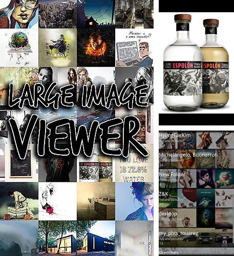 Download Large image viewer for Android phones and tablets.