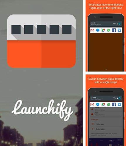 Télécharger gratuitement Launchify - accès rapide aux applications pour Android. Application sur les portables et les tablettes.