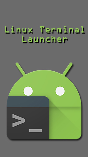 Baixar grátis Linux terminal launcher apk para Android. Aplicativos para celulares e tablets.