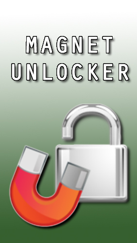 Magnet unlocker