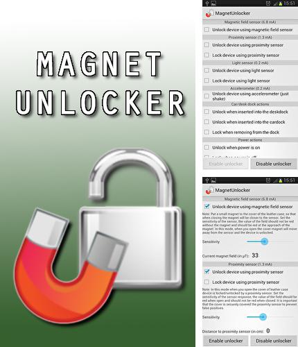 Download Magnet unlocker for Android phones and tablets.