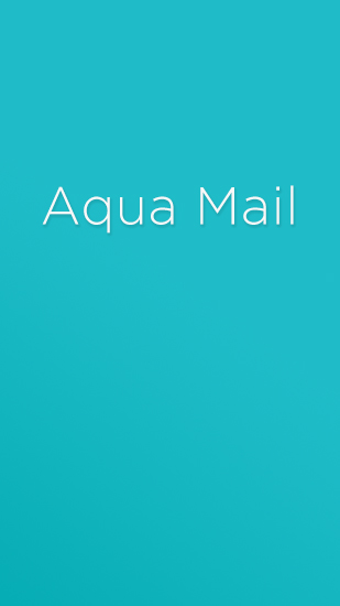 Laden Sie kostenlos Mail App: Aqua für Android Herunter. App für Smartphones und Tablets.
