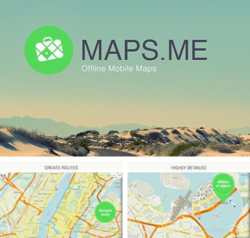 Além do programa Water drink reminder para Android, pode baixar grátis Maps.Me: Offline mobile maps para celular ou tablet em Android.