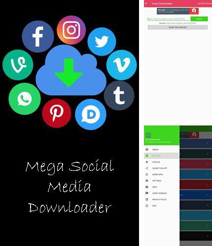 アンドロイド用のプログラム Apex Launcher のほかに、アンドロイドの携帯電話やタブレット用の Mega social media downloader を無料でダウンロードできます。