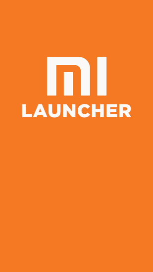 Download Mi: Launcher for Android phones and tablets.