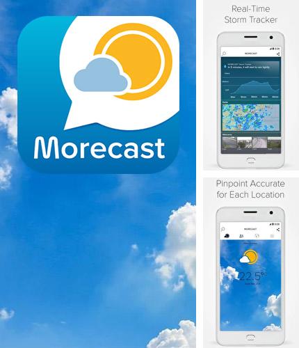 Крім програми Car mediaplayer для Андроїд, можна безкоштовно скачати Morecast - Weather forecast with radar & widget на Андроїд телефон або планшет.