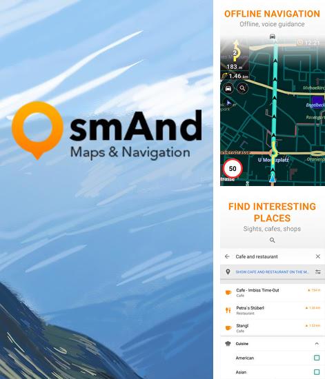 Besides YouTube Android program you can download Osmand: Maps and Navigation for Android phone or tablet for free.