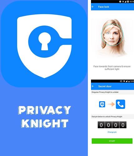 Télécharger gratuitement Privacy knight - Protection de sécurité, stockage pour Android. Application sur les portables et les tablettes.